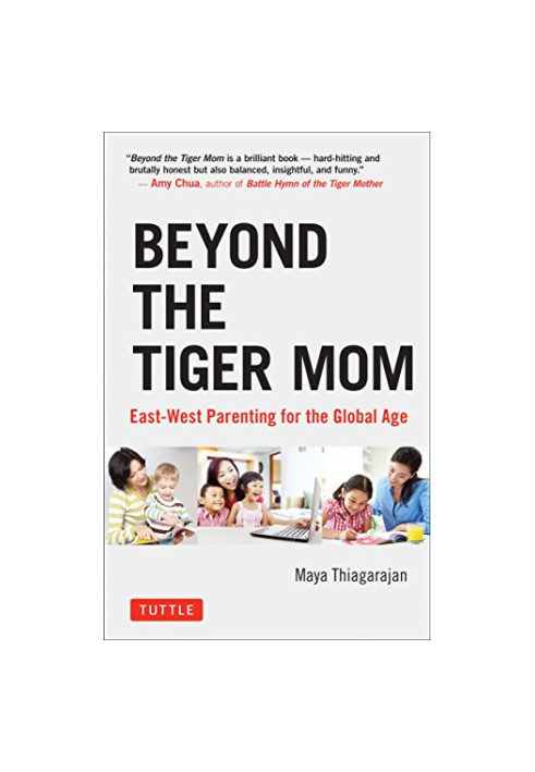 Beyond the tiger mom : East-West parenting for the global age