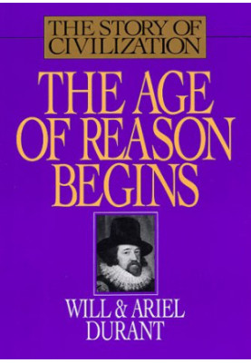 Story of civilization. The Age of Reason Begins