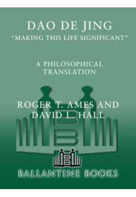 Dao de jing: making this life significant: a philosophical translation