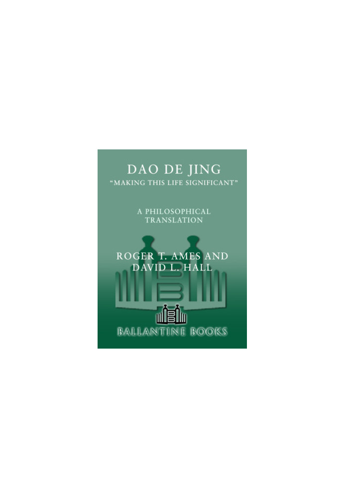 Dao de jing: making this life significant: a philosophical translation