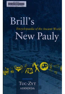 Brill's New Pauly Encyclopaedia of the Ancient World (Tuc-Zyt)