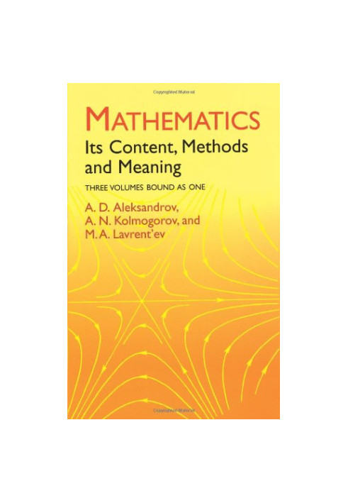 Mathematics: Its Content, Methods and Meaning