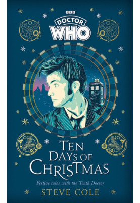 Doctor Who - Ten Days of Christmas Festive tales with the Tenth Doctor