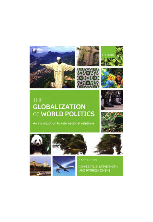 The Globalization of World Politics: An Introduction to International Relations (6th Edition)