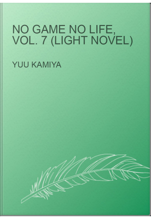No Game No Life, Vol. 7 (light novel)