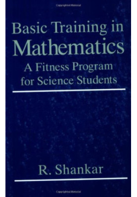 Basic Training In Mathematics: A fitness program for science students