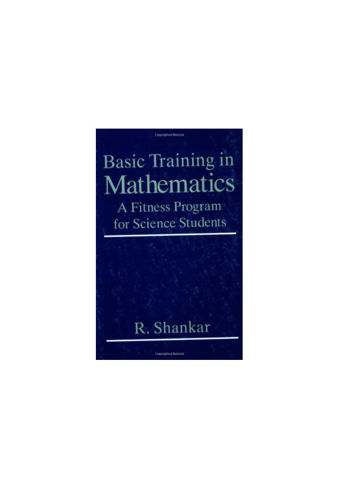 Basic Training In Mathematics: A fitness program for science students