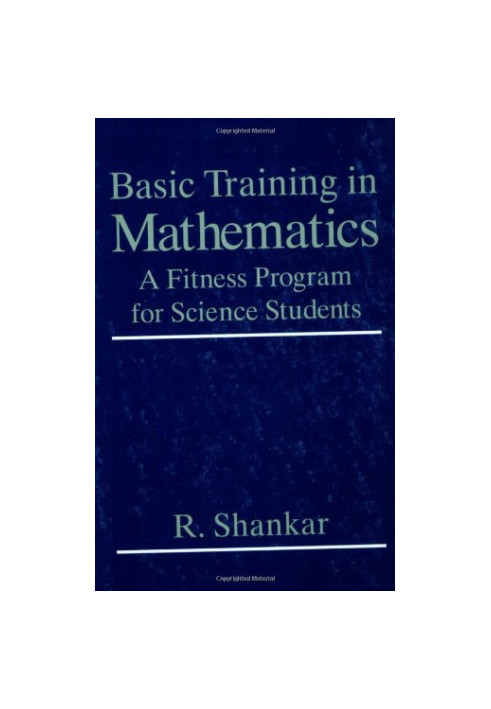 Basic Training In Mathematics: A fitness program for science students