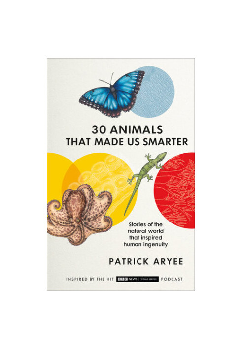 30 Animals That Made Us Smarter
