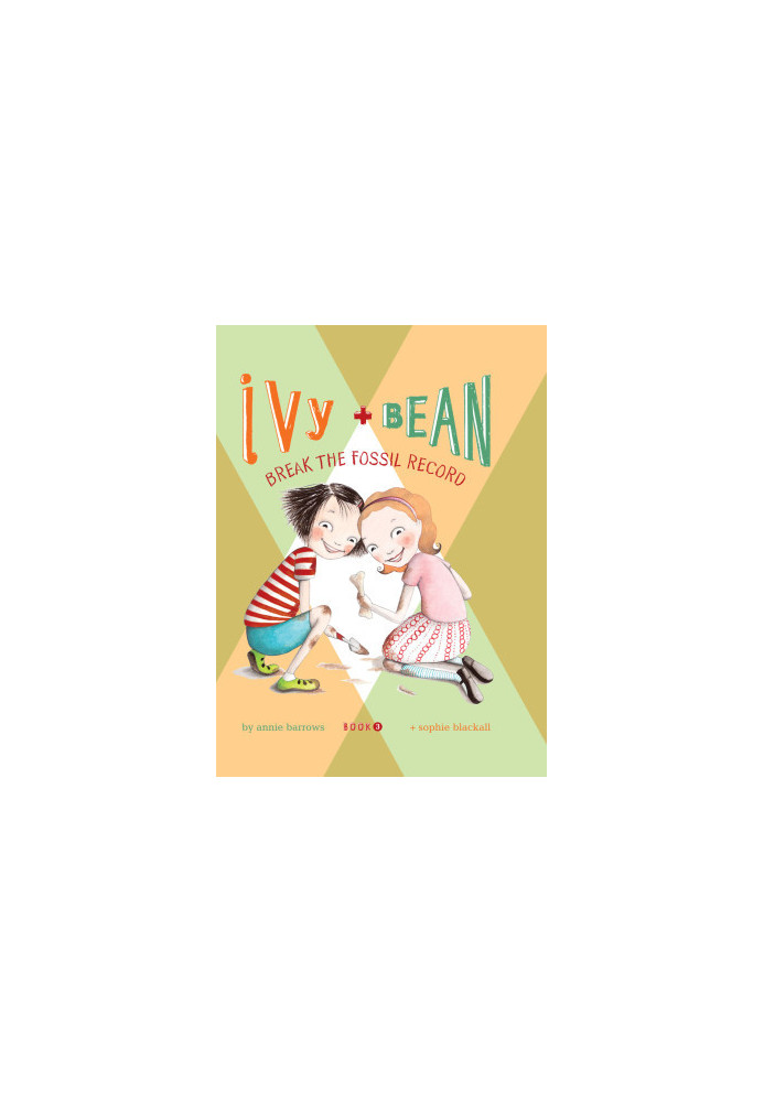 [Ivy and Bean (engl.) 03] • Break the Fossil Record