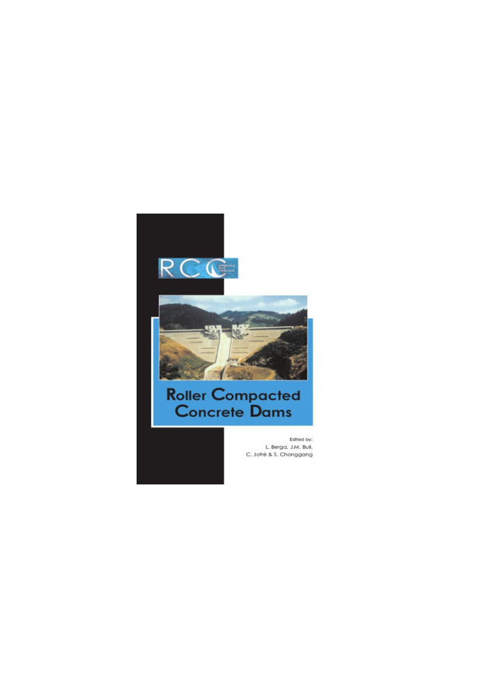Roller Compacted Concrete Dams: Proceedings Of The Fourth International Symposium On Roller Compacted Concrete(Rcc) Dams, 17 