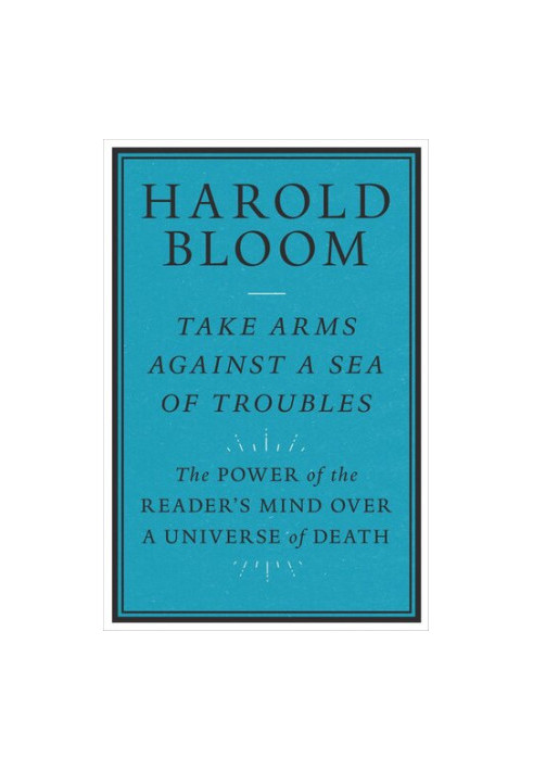 Take Arms against a Sea of Troubles: The Power of the Reader's Mind over a Universe of Death