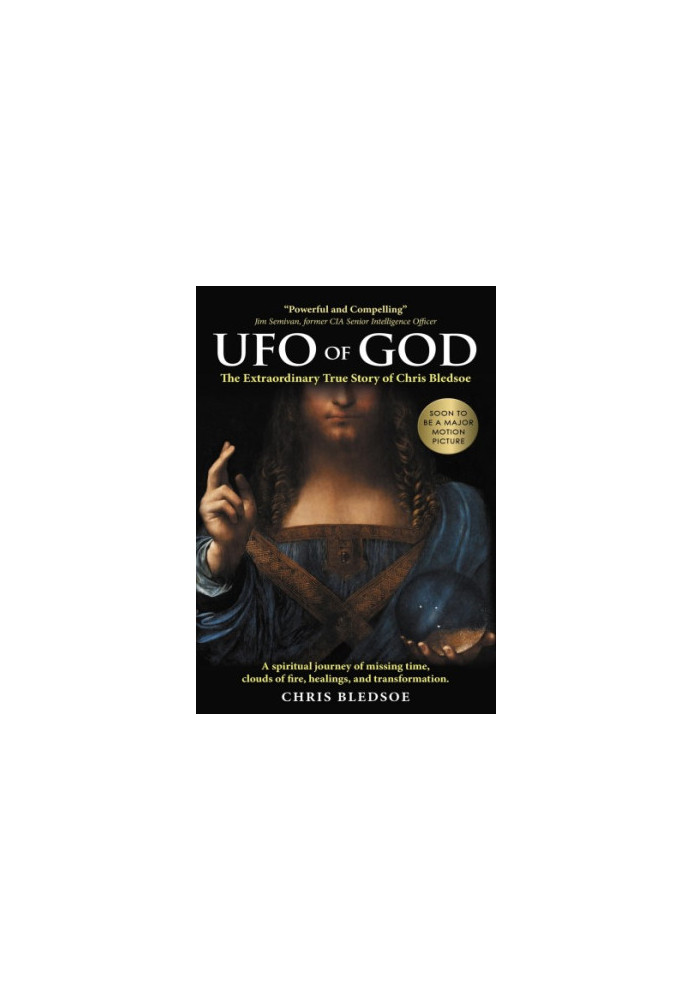 UFO of GOD: The Extraordinary True Story of Chris Bledsoe