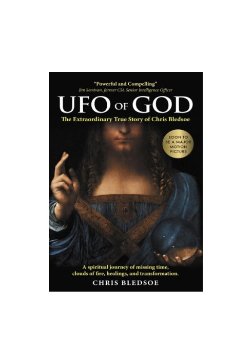 UFO of GOD: The Extraordinary True Story of Chris Bledsoe