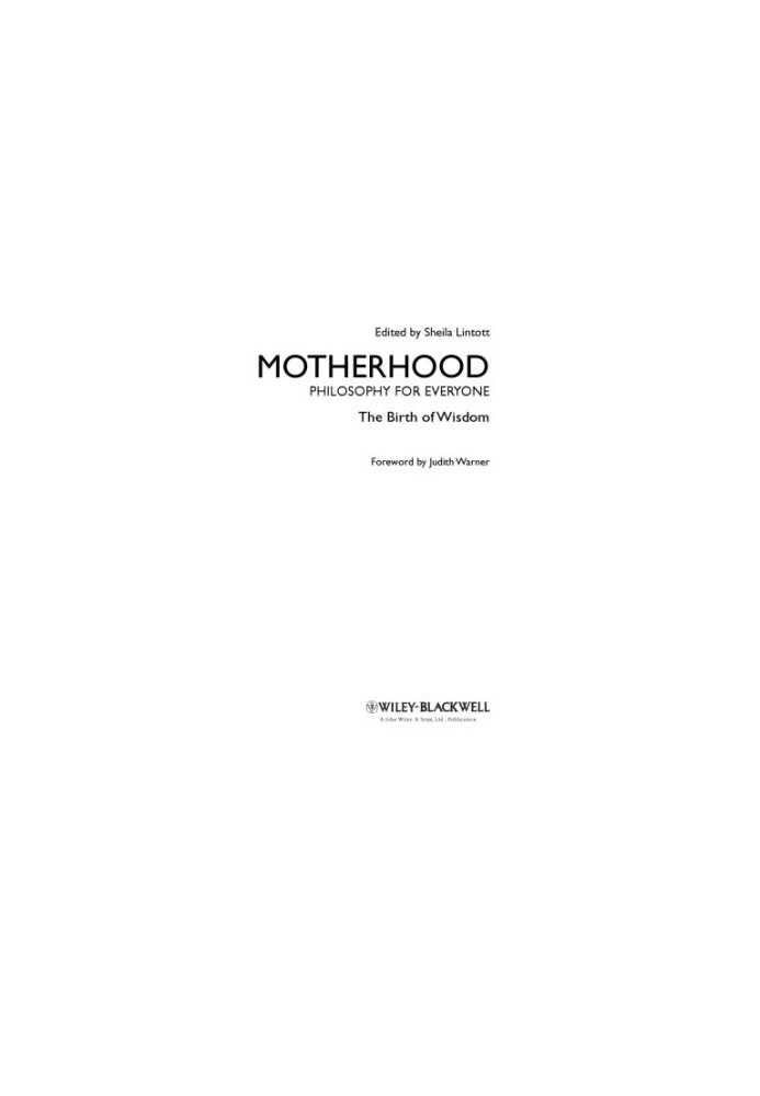 Motherhood - Philosophy for Everyone: the Birth of Wisdom