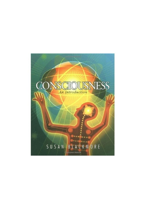Consciousness: An Introduction