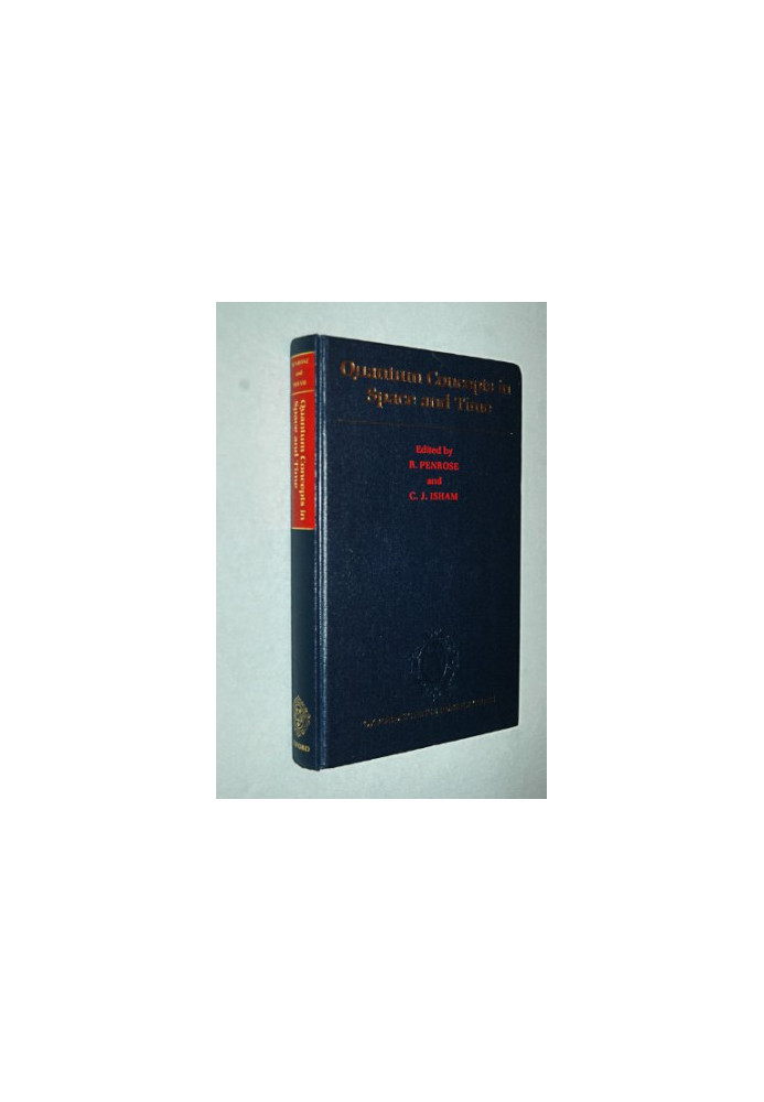 Quantum Concepts in Space and Time (Oxford Science Publications)