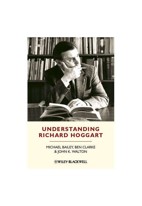 Understanding Richard Hoggart: A Pedagogy of Hope