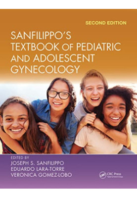 Sanfilippo's Textbook of Pediatric and Adolescent Gynecology, 2e (Dec 13, 2021)_(1032240040)_(CRC Press)