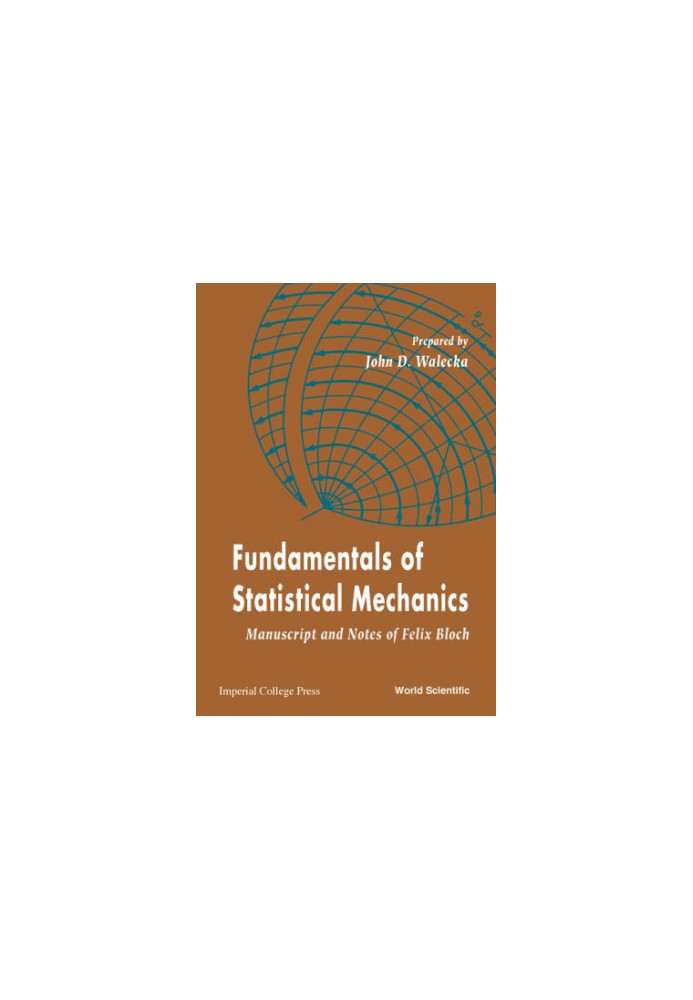 Fundamentals of Statistical Mechanics: Manuscript and Notes of Felix Bloch