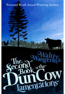 The Second Book of the Dun Cow- Lamentations (aka: The Book of Sorrows)(Chauntecleer the Rooster 2)