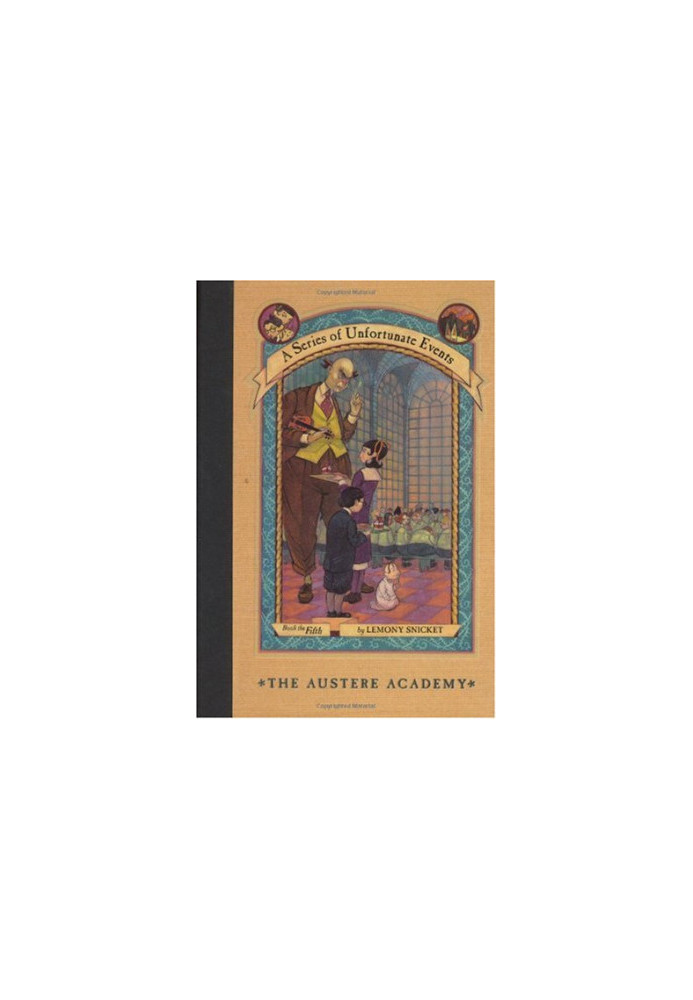 The Austere Academy (A Series of Unfortunate Events 5)