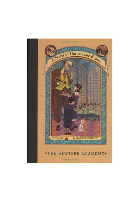 The Austere Academy (A Series of Unfortunate Events 5)