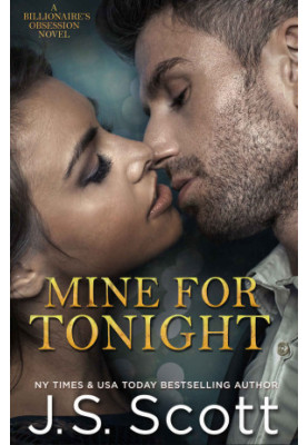 Mine For Tonight: Book One - The Billionaire’s Obsession