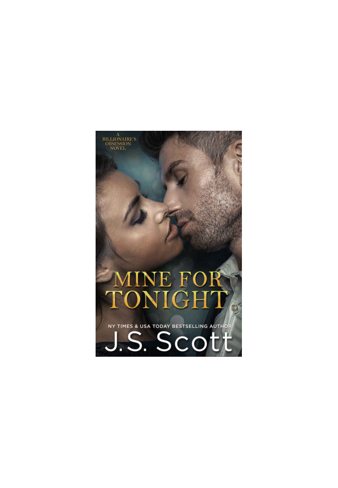 Mine For Tonight: Book One - The Billionaire’s Obsession