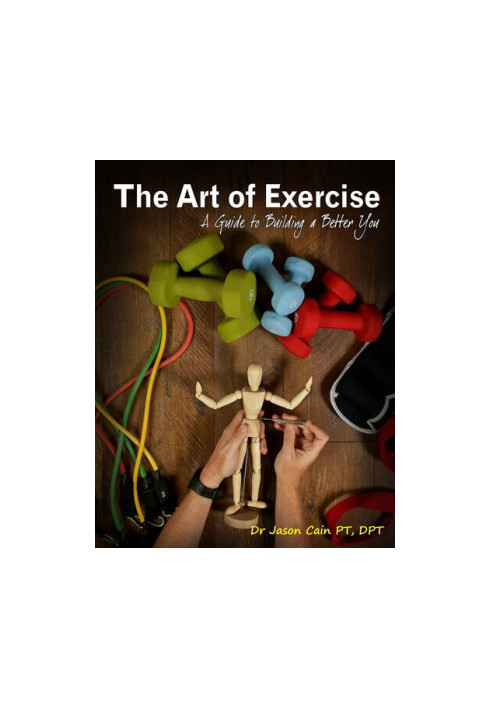 The Art of Exercise - A Guide to Building a Better You