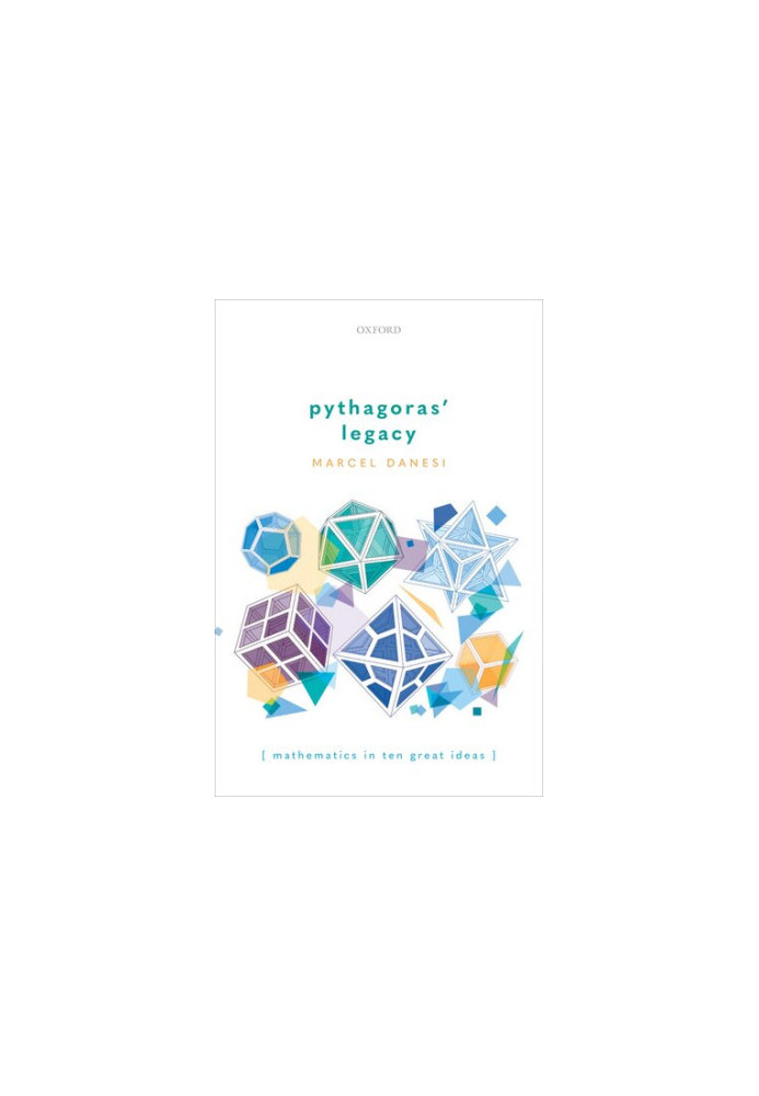 Pythagoras' Legacy: Mathematics in Ten Great Ideas