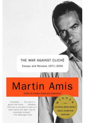 The War Against Cliche: Essays and Reviews 1971-2000 (Vintage International)