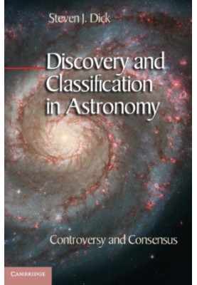 Discovery and Classification in Astronomy: Controversy and Consensus