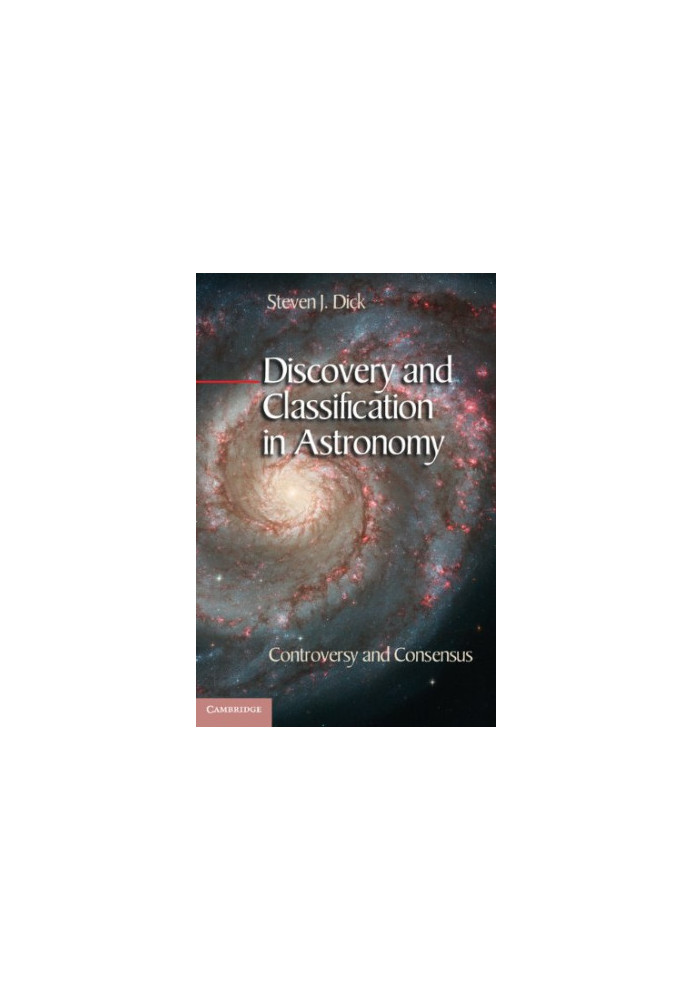 Discovery and Classification in Astronomy: Controversy and Consensus