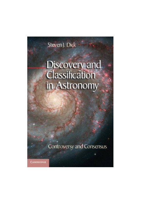 Discovery and Classification in Astronomy: Controversy and Consensus
