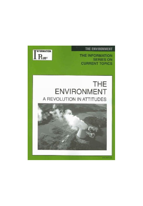 The Environment - A Revolution in Attitudes (Information Plus Reference Series)