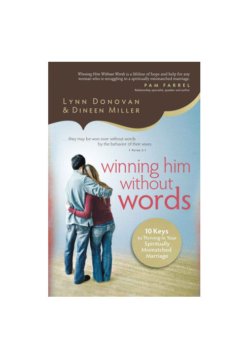 Winning Him Without Words · 10 Keys to Thriving in Your Spiritually Mismatched Marriage