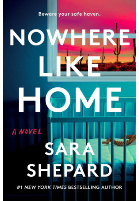 Nowhere Like Home: A Novel