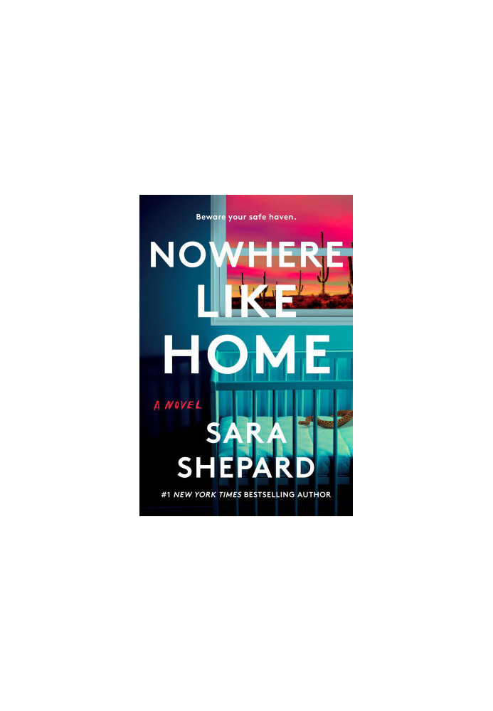 Nowhere Like Home: A Novel