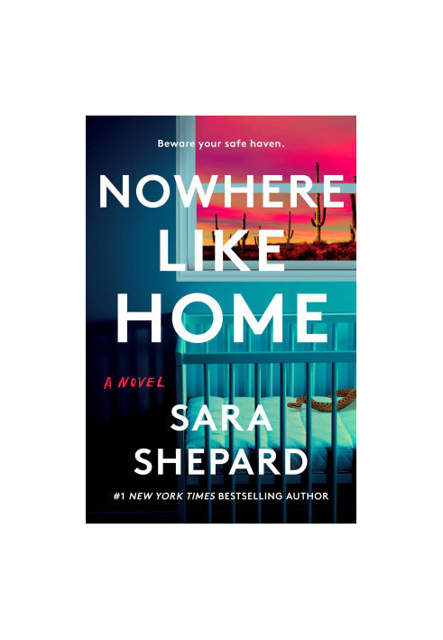 Nowhere Like Home: A Novel