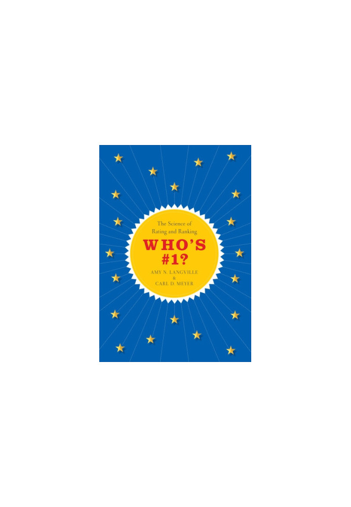 Who's number one?: the science of rating and ranking