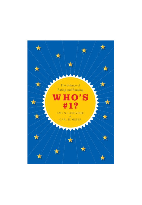 Who's number one?: the science of rating and ranking