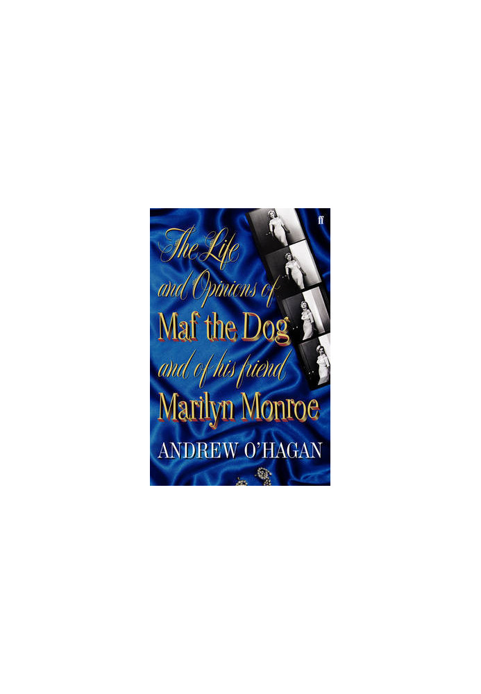 The Life and Opinions of Maf the Dog, and of His Friend Marilyn Monroe