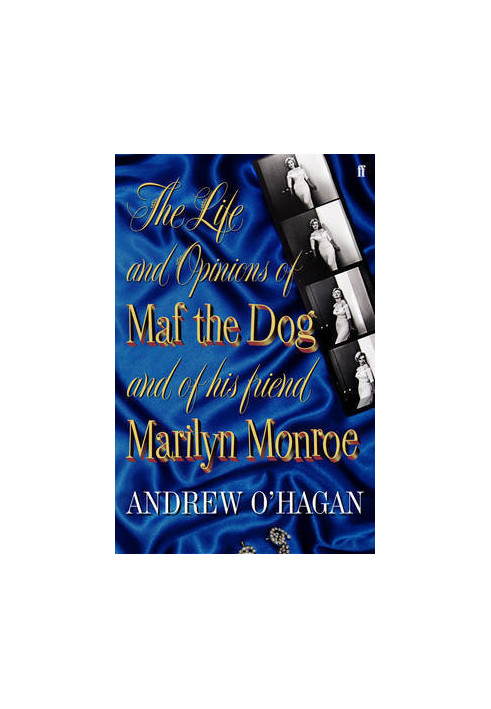 The Life and Opinions of Maf the Dog, and of His Friend Marilyn Monroe