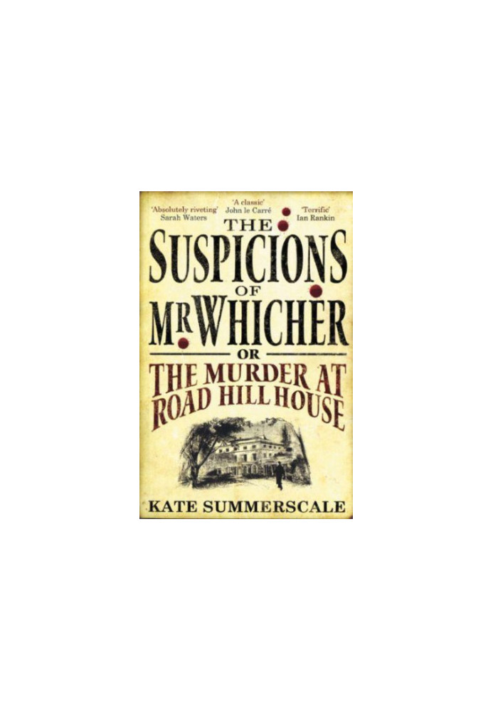 The suspicions of Mr. Whicher: a shocking murder and the undoing of a great Victorian detective