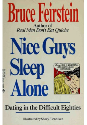 Nice Guys Sleep Alone : Dating in the Difficult Eighties
