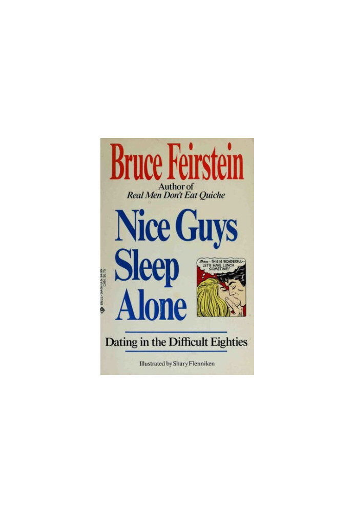 Nice Guys Sleep Alone : Dating in the Difficult Eighties