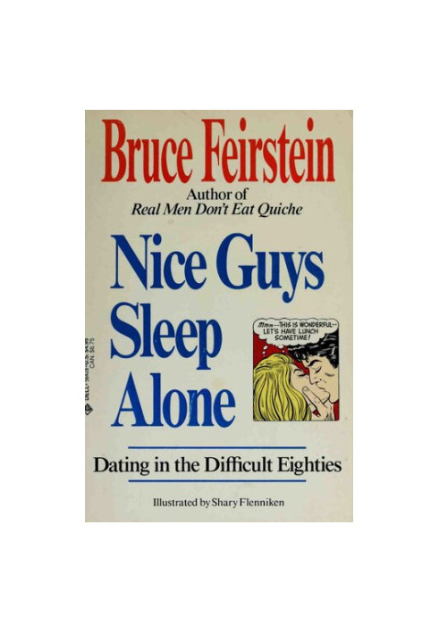 Nice Guys Sleep Alone : Dating in the Difficult Eighties