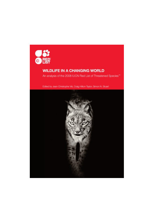 Wildlife in a Changing World: An Analysis of the 2008 IUCN Red List of Threatened Species