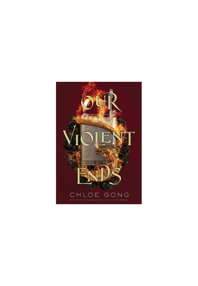 Our Violent Ends - These Violent Delights, Book 2